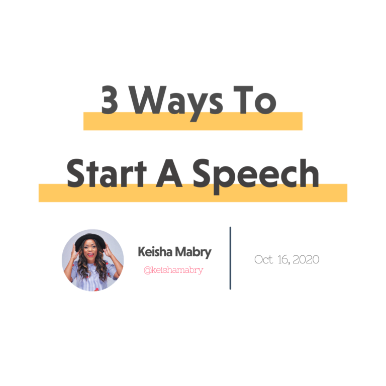 3-ways-to-start-your-speech-keisha-mabry